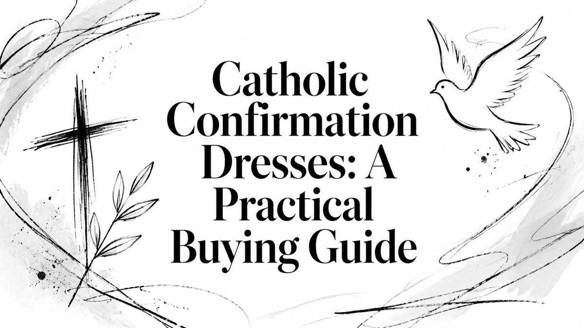 Catholic Confirmation Dresses: A Practical Buying Guide