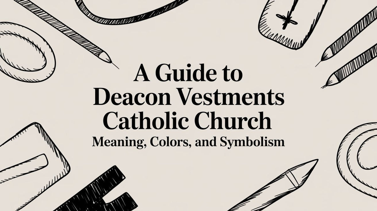 A Guide to Deacon Vestments Catholic Church: Meaning, Colors, and Symb ...