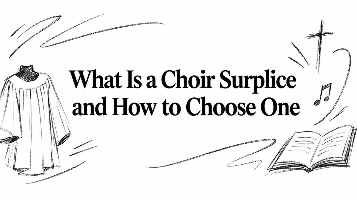 What Is a Choir Surplice and How to Choose One