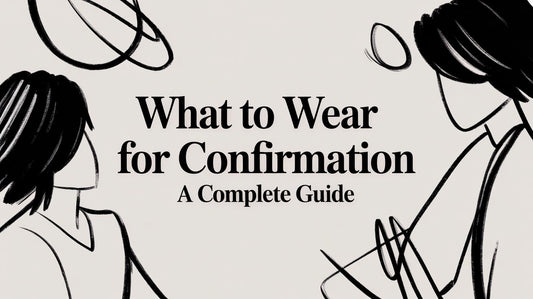 What to Wear for Confirmation: A Complete Guide